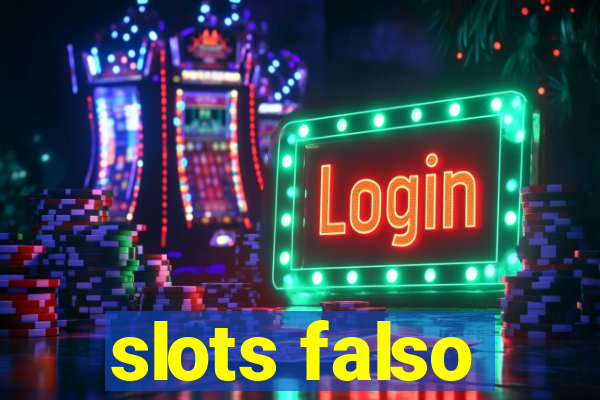 slots falso